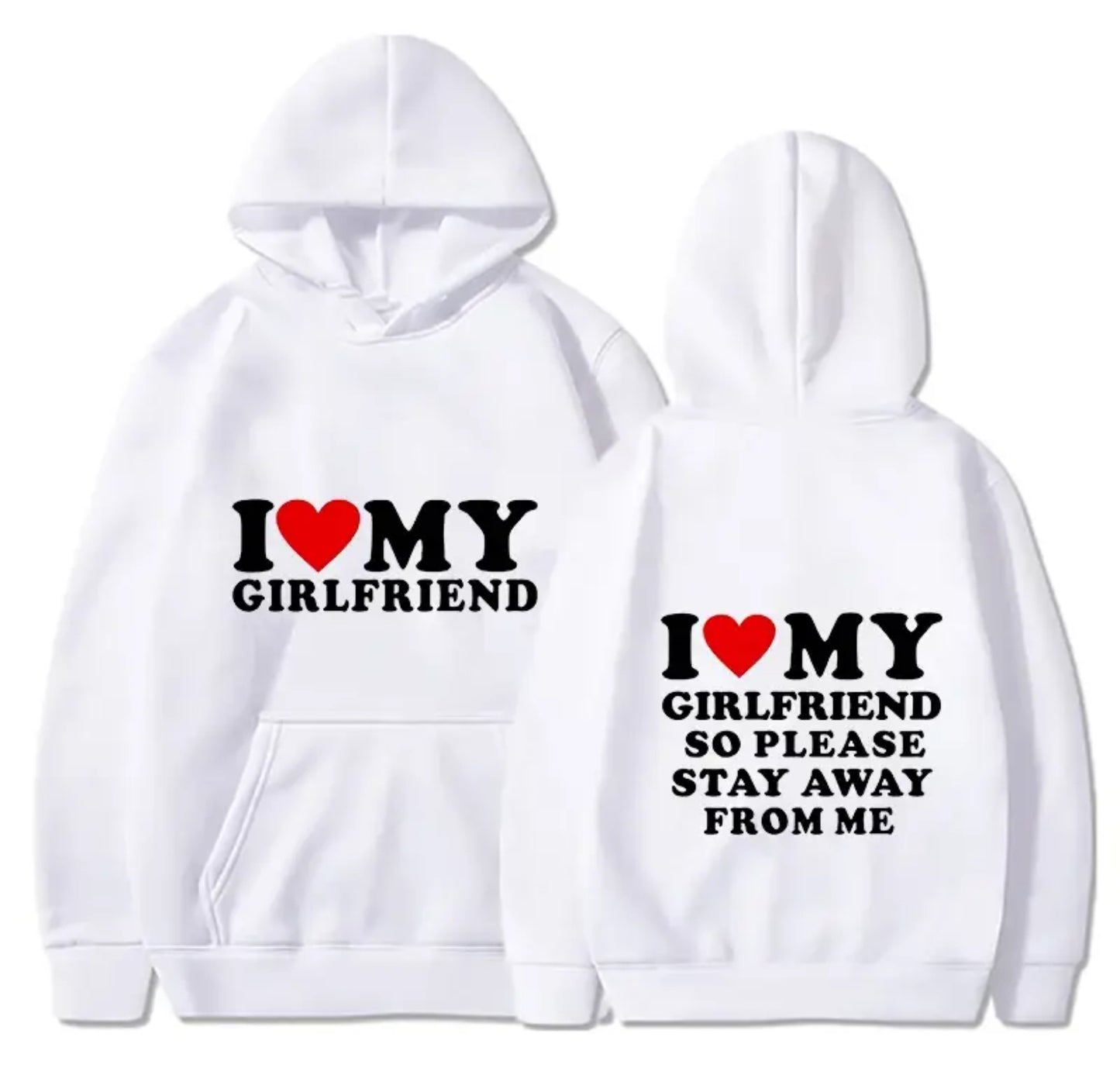 I <3 MY GIRLFRIEND HOODIE