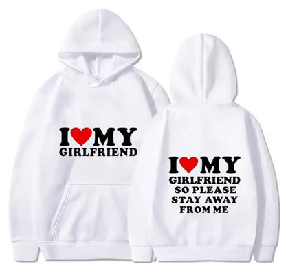 I <3 MY GIRLFRIEND HOODIE